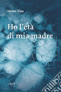 Ho l'età di mia madre libro