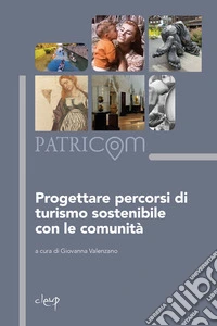 Progettare percorsi di turismo sostenibile con le comunità libro