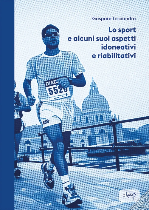 Lo sport e alcuni suoi aspetti idoneativi e riabilitativi