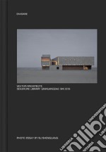 Vector architects seashore library Qinhuangdao shi 2016. Ediz. illustrata libro