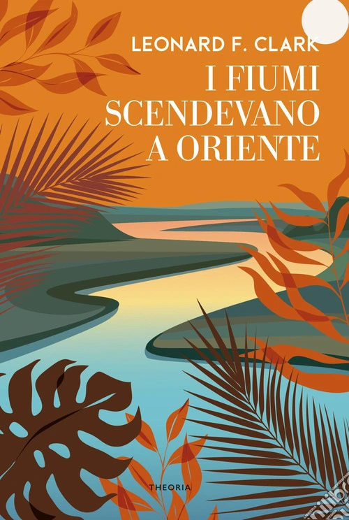 I fiumi scendevano a oriente