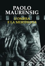 L'ombra e la meridiana libro