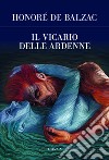 Il vicario delle Ardenne libro