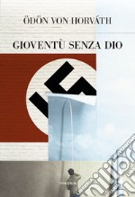 Gioventù senza Dio libro