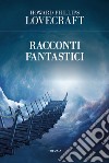 Racconti fantastici libro