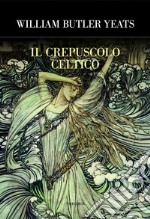 Il crepuscolo celtico libro