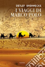 I viaggi di Marco Polo libro