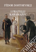 I fratelli Karamazov. Ediz. integrale libro