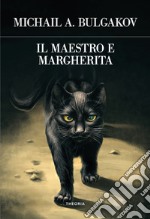 Il Maestro e Margherita. Ediz. integrale libro