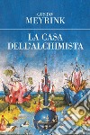 La casa dell'alchimista libro di Meyrink Gustav