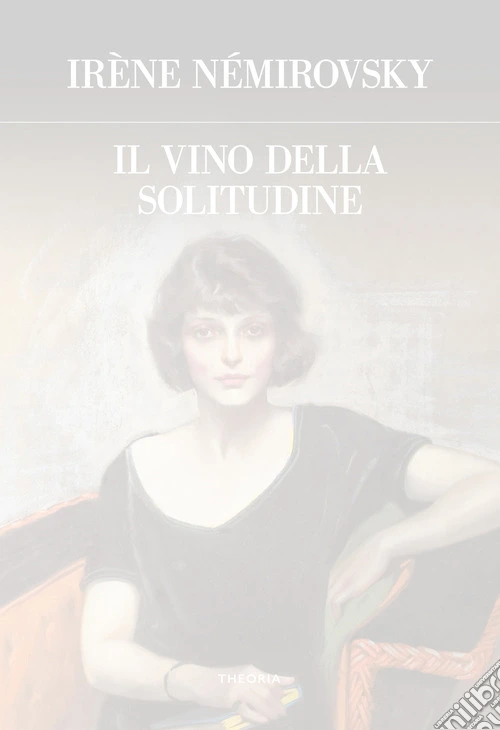 Il vino della solitudine. Ediz. integrale