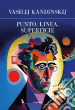 Punto, linea, superficie. Ediz. integrale libro