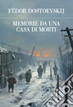 Memorie da una casa di morti libro