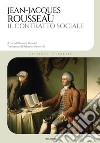 Il contratto sociale. Ediz. integrale libro di Rousseau Jean-Jacques