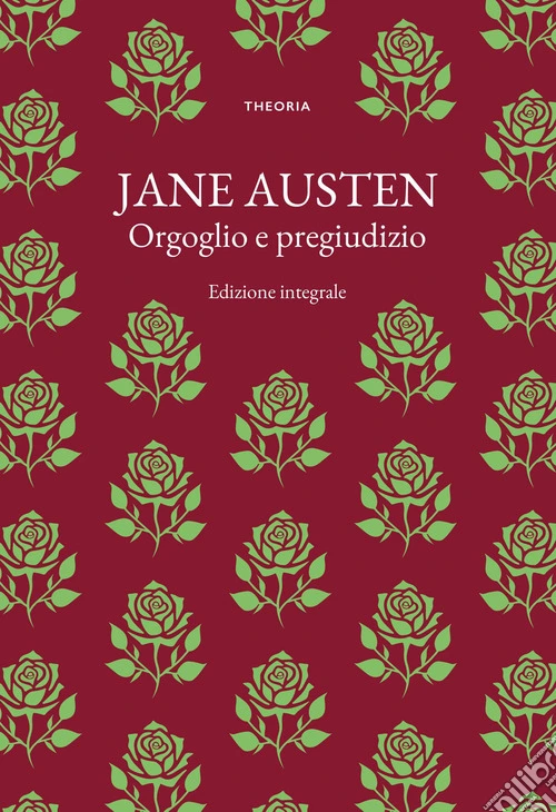 Orgoglio e pregiudizio. Ediz. integrale