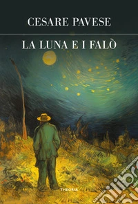 La luna e i falò. Ediz. integrale libro