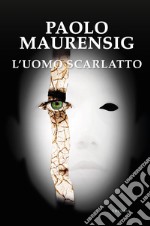 L'Uomo Scarlatto libro