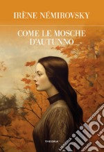 Come le mosche d'autunno. Ediz. integrale libro