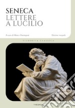 Lettere a Lucilio. Ediz. integrale libro