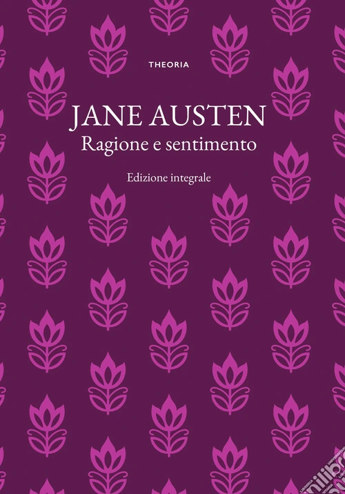 Ragione e sentimento. Ediz. integrale