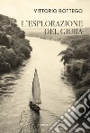 L'esplorazione del Giuba. Ediz. integrale libro di Bottego Vittorio