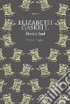 Nord e sud. Ediz. integrale libro di Gaskell Elizabeth