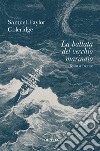 La ballata del vecchio marinaio. Ediz. integrale libro di Coleridge Samuel Taylor