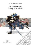 Il libro dei cinque anelli libro di Miyamoto Musashi