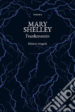 Frankenstein. Ediz. integrale libro