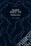 Frankenstein. Ediz. integrale libro