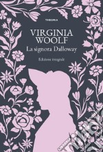 La signora Dalloway. Ediz. integrale libro