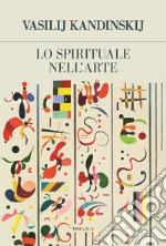 Lo spirituale nell'arte libro