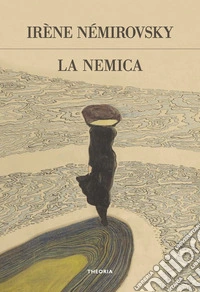 La nemica. Ediz. integrale