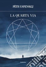 La quarta via libro