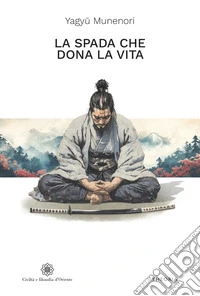 La spada che dona la vita libro