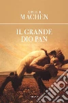 Il grande dio Pan libro