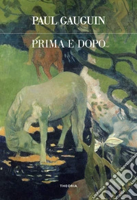Prima e dopo. Ediz. integrale