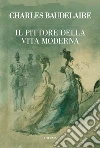 Il pittore della vita moderna libro