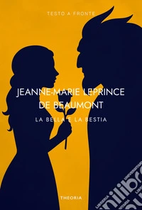 La bella e la bestia. Testo francese a fronte libro