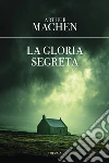 La gloria segreta libro