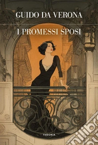 I Promessi Sposi. Ediz. integrale libro