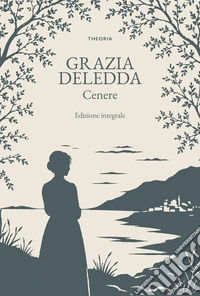 Cenere. Ediz. integrale libro