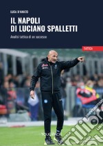 Il Napoli di Luciano Spalletti. Analisi tattica di un successo