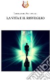 La vita e il risveglio libro