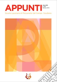 Appunti. Scuola lacaniana di psicoanalisi del campo freudiano (2019). Nuova ediz.. Vol. 141: Febbraio libro