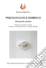 Psicoanalisi e simbolo. Mito, parola, relazione