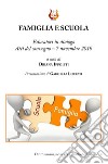 Famiglia e scuola. Educatori in dialogo. Atti del Convegno (7 novembre 2019) libro