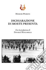 Dichiarazione di morte presunta. Nuova ediz. libro