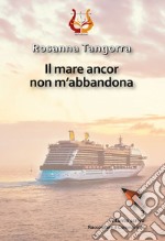 Il mare ancor non m'abbandona libro