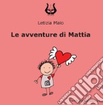 Le avventure di Mattia libro